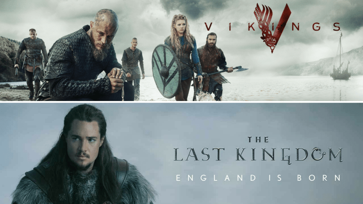 Vikings and The Last Kingdom